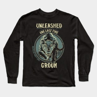 Unleashed One Last Time Groom Cool Bachelor Party 2021 Long Sleeve T-Shirt